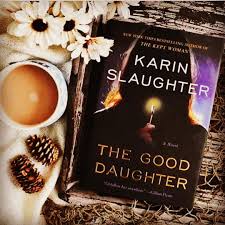 Karen Slaughter The Good Daughter I Can T Recommend This Book Enough Karinslaughter Thegooddaughter Bookstagram Karin Slaughter Reading Challenge Books