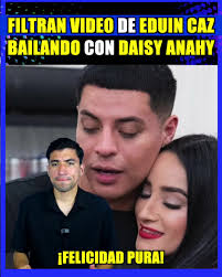 Filtran video de #EduinCaz bailando con #DaisyAnahy...🥹 ¡Felicidad  pura!❤️‍🔥