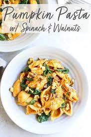 Pumpkin Pasta With Toasted Walnuts And Spinach Recipe Pumpkin Pasta Pumpkin Recipes Dinner Fall Dinner Recipes