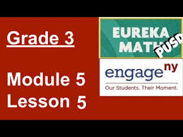 Eureka Math Grade 3 Module 5 Lesson 5 Youtube