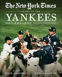 New york yankees legend yogi berra will be featured on a new stamp this year, the u.s. New York Times Story Of The Yankees 1903 Present 390 Articles Profiles Essays The New York Times Anderson Dave Baldwin Alec 9780316463867 Amazon Com Books