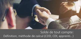 Le solde de tout compte impose l'opération suivante : Solde De Tout Compte Comment Le Calculer Cdd Cdi Apprentissage Tout Savoir