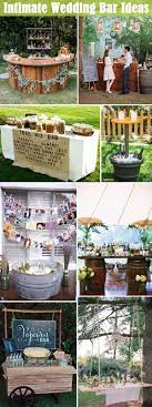 Intimate Small Wedding Bar Ideas To Get Your Guest Involed Small Intimate Wedding Wedding Bar Intimate Wedding