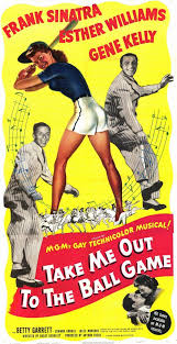 Frank Sinatra Take Me Out To The Ball Game One Of My Fav Songs Is O Brien To Ryan To Goldberg Baseball Movies Musical Movies Esther Williams