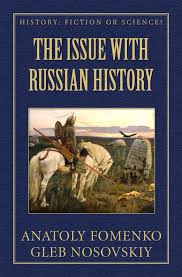 The Issue With Russian History History Fiction Or Science Book 7 Kindle Edition By Anatoly Fomenko Gleb Nosovskiy Science Books Russian History Fiction