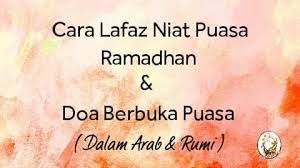 Hukumnya adalah wajib dan berdosa jika meninggalkanya. Cara Lafaz Niat Puasa Ramadhan Dan Doa Berbuka Puasa Dalam Arab Dan Rumi