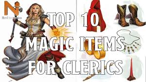 Very good combat buff for a class that really needs it. Top 10 D D 5e Cleric Magic Items Nerd Immersion Youtube