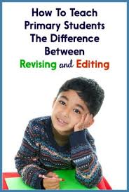 How To Teach Primary Students The Difference Between Revising And Editing Primary Students Classroom Writing Teaching