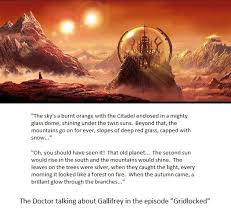 Gallifrey, also referred to as the shining world of the seven systems, was the homeworld of the time lord race. The Doctor Describing Gallifrey In The Episode Gridlocked Doctor Who Art Doctor Who Fifth Doctor