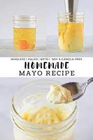 Homemade Mayo Recipe Whole30 Paleo Keto Recipe Homemade Mayo Recipe Homemade Mayonnaise Recipe Recipes