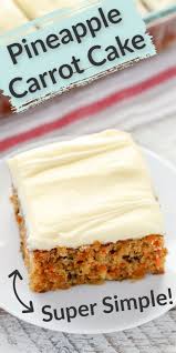 Pineapple Carrot Cake Carrot Cake Recipe Easy Easy Carrot Cake Easy Cake Recipes