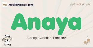 Anaya Meaning Of The Muslim Baby Name Anaya
