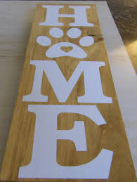 The sheer variety includes pickings from top. Home With Paw Print Wooden Wall Decor Bonnie Clyde Designs