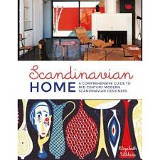 Maybe you would like to learn more about one of these? Scandinavian Home A Comprehensive Guide To Mid Century Modern Scandinavian Designers By Elizabeth Wilhide