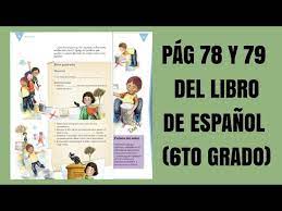 Catálogo de libros de educación básica. Pag 78 Y 79 Del Libro De Espanol Sexto Grado Youtube