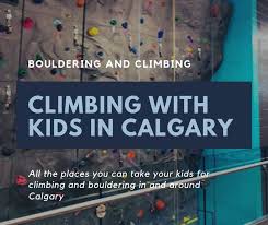 The extension covers the duration of the closure. Climbing Places Kids Can Go Climbing In Calgary And Area Calgaryplaygroundreview Com