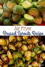 Air Fried Brussel Sprouts Recipe Made Wth Airfryer For A Healthier Way Of Cooking Air Fryer Recipes Air Fryer Healthy Air Frier Recipes