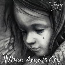 Stream When Angels Cry by Jeremy Robin
