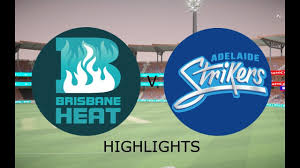Who will win the match and who will win toss? Brisbane Heat Vs Adelaide Strikers 1st Match Full Highlights Full Highlights Brisbane Highlights