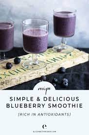 Simple Delicious Blueberry Smoothie Recipe Elizabeth Rider Recipe Blueberry Smoothie Recipe Blueberries Smoothie Smoothie Without Yogurt
