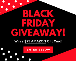 Welcome To My Black Friday Giveaway Amazon Gifts Giveaway Contests Sweepstakes
