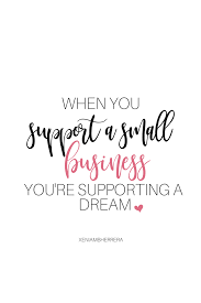 Support Small Business Shop Small Small Business Saturday Shop Small Business Quotes Small Business Quotes Small Business Saturday Quotes