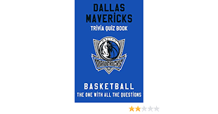 Jul 03, 2021 · the dallas mavericks have a rich history that dates back to 1978. Dallas Mavericks Trivia Quiz Book Basketball The One With All The Questions Nba Basketball Fan Gift For Fan Of Dallas Mavericks Oviedo Bonnie 9798623605153 Amazon Com Books