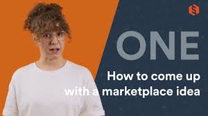 Step One: Come up with a marketplace idea