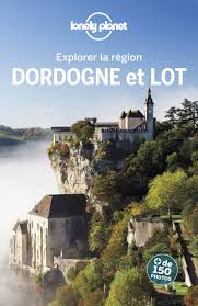 Dordogne Et Lot Les Plus Belles Visites En 2020 Vacances En Dordogne Sarlat Dordogne Visiter La Dordogne