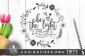 Get crafting with this exclusively designed lovesvg freebie. Be The Light Matthew 5 14 Svg Graphic By Theblackcatprints Creative Fabrica Christian Svg Scrapbooking Projects Svg