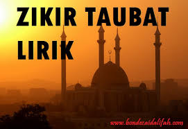 Klik disini taubat seorang hamba. Zikir Taubat Lirik