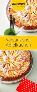Versunkener Apfelkuchen Rezept Apfelkuchen Versunkener Apfelkuchen Essen Und Trinken