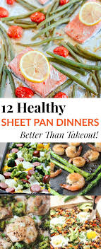 15 Healthy Sheet Pan Dinners Better Than Takeout Sheet Pan Dinners Healthy Easy Fast Healthy Dinner Recipes