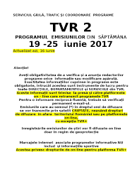În emisie sunt difuzate emisiuni despre muzică, politică, societate, economie etc. Program 19 25 Iunie 2017 Tvr2