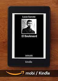 Estás por descargar boulevard en español gratis. Descargar Kindle Mobi El Boulevard De Lucas Garcete Textos Info