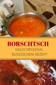Original Borschtsch Rezept Aus Russland Rezept Borschtsch Rezept Borschtsch Rezepte
