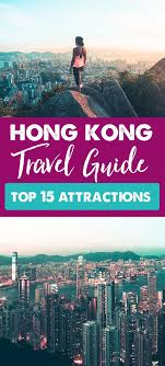 Top 15 Things To Do In Hong Kong Travel Guide Ashley Renne Hong Kong Travel Hong Kong Travel Guide Hong Kong Vacation