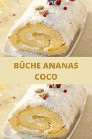 Buche Ananas Coco Page 2 Toutes Recettes En 2020 Buche De Noel Ananas Recette Noix De Coco Noix De Coco Rapee