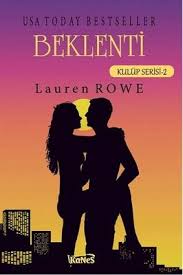 Beklenti Kulup Serisi 2 Lauren Rowe Kitap Kitap Okuma Okuma