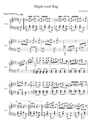 To the maple leaf club maple leaf rag. Maple Leaf Rag Scott Joplin Sheet Music For Piano Solo Musescore Com