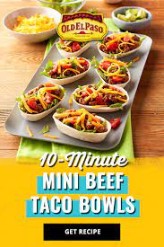 Mini Beef Taco Bowls Mexican Recipes Old El Paso Recipe Mexican Food Recipes Mexican Cooking Taco Bowls