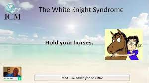 White Knight Syndrome Youtube