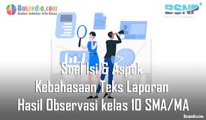 Berikut contoh teks hasil observasi tentang hewan yang telah kami rangkum untuk anda. Lengkap Contoh Soal Isi Dan Aspek Kebahasaan Teks Laporan Hasil Observasi Kelas 10 Sma Ma Bospedia