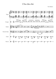Mitch frohman — 4b cha cha (bari, bass, bongo & the bell) 05:20. Cha Cha Cha Sheet Music For Piano Guitar Mixed Duet Musescore Com