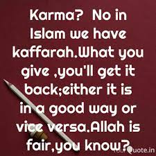 Terjemahan kata karma dari bahasa inggris ke bahasa indonesia dan contoh penggunaan karma dalam kalimat dengan terjemahannya: Islam Quotes Karma
