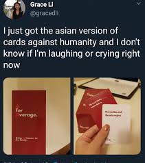 It has been compared to the 1999 card game apples to apples and originated from a kickstarter campaign in 2011. Asian Version Of Cards Against Humanity Anyone Else Want Brett And Eddy To Try This Out Lingling40hrs