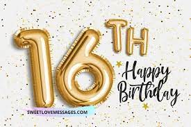 May you have a fantastic day and many more to come! Happy 16th Birthday Wishes Messages And Quotes To My Niece Sweet Love Messages