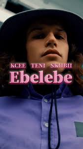 #NewMusic "Ebelebe" ft. Skiibii & Teni