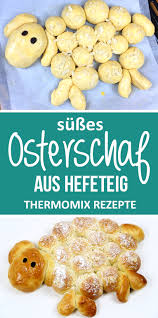 Osterlamm Aus Sussem Hefeteig Hexenkuche De Rezept Susser Hefeteig Hefeteig Hefeteig Thermomix