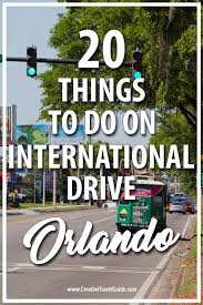 20 Things To Do On International Drive Creative Travel Guide International Drive Orlando Travel International Drive Orlando